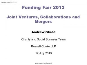 Funding Fair 2013 Joint Ventures Collaborations and Mergers