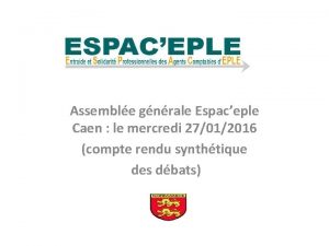 Assemble gnrale Espaceple Caen le mercredi 27012016 compte