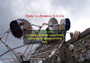 Static vs dynamic SAGAs Ivan Lanese Computer Science