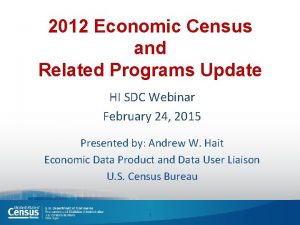 2012 Economic Census and Related Programs Update HI