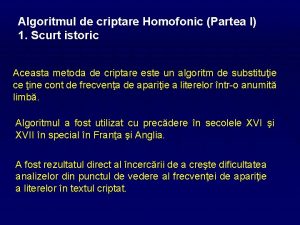 Algoritmul de criptare Homofonic Partea I 1 Scurt