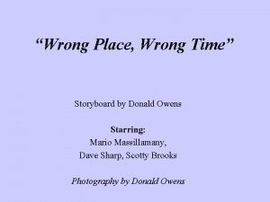 Wrong Place Wrong Time Storyboard by Donald Owens