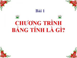 Bi 1 CHNG TRNH BNG TNH L G