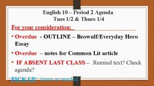 English 10 Period 2 Agenda Tues 12 Thurs