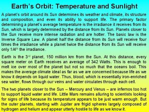 Earths Orbit Temperature and Sunlight A planets orbit