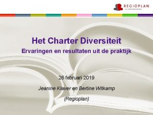Het Charter Diversiteit Ervaringen en resultaten uit de