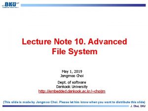 Lecture Note 10 Advanced File System May 1