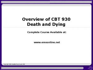 Overview of CBT 930 Death and Dying Complete