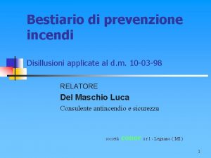 Bestiario di prevenzione incendi Disillusioni applicate al d