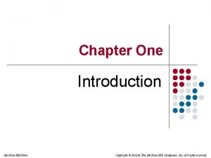 Chapter One Introduction Mc GrawHillIrwin Copyright 2012 by