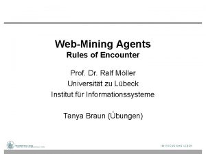 WebMining Agents Rules of Encounter Prof Dr Ralf