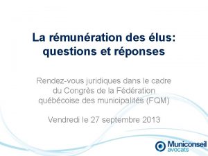 La rmunration des lus questions et rponses Rendezvous