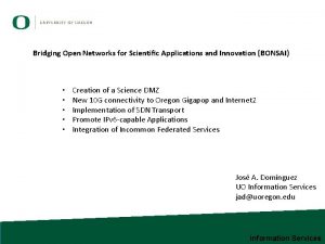 Bridging Open Networks for Scientic Applications and Innovation