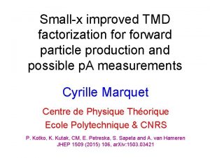 Smallx improved TMD factorization forward particle production and