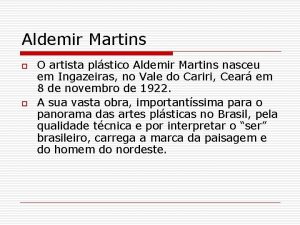 Aldemir Martins o o O artista plstico Aldemir