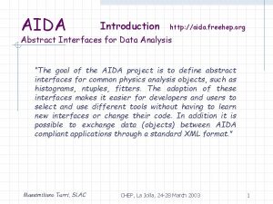 AIDA Introduction http aida freehep org Abstract Interfaces