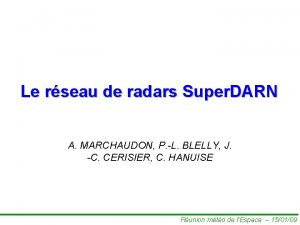 Le rseau de radars Super DARN A MARCHAUDON