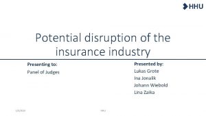 HHU Potential disruption of the insurance industry Presented