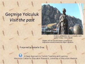 Gemie Yolculuk Visit the past Strabon geographer born