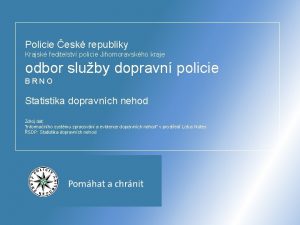 Policie esk republiky Krajsk editelstv policie Jihomoravskho kraje