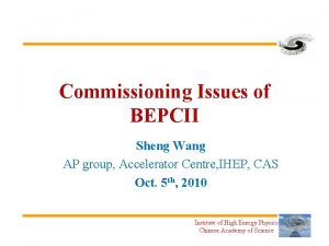 Commissioning Issues of BEPCII Sheng Wang AP group