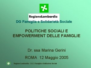 DG Famiglia e Solidariet Sociale POLITICHE SOCIALI E