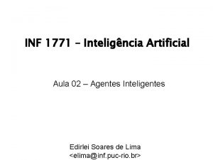 INF 1771 Inteligncia Artificial Aula 02 Agentes Inteligentes