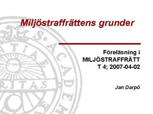 Miljstraffrttens grunder Frelsning i MILJSTRAFFRTT T 4 2007