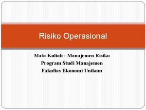 Risiko Operasional Mata Kuliah Manajemen Risiko Program Studi