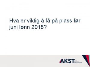 Hva er viktig f p plass fr juni