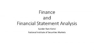 Finance and Financial Statement Analysis Sunder Ram Korivi