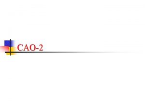 CAO2 Instruction set The instruction set also called