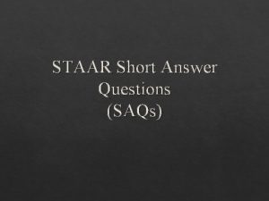 STAAR Short Answer Questions SAQs The OpenEnded Response