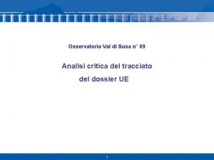 Osservatorio Val di Susa n 69 Analisi critica