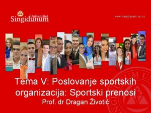 www singidunum ac rs Tema V Poslovanje sportskih