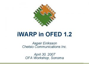 i WARP in OFED 1 2 Asgeir Eiriksson