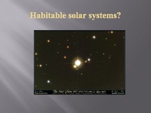 Habitable solar systems Habitable worlds Habitable world 3