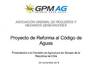 ASOCIACIN GREMIAL DE PEQUEOS Y MEDIANOS GENERADORES Proyecto