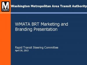 Washington Metropolitan Area Transit Authority WMATA BRT Marketing