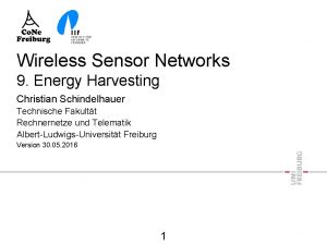 Wireless Sensor Networks 9 Energy Harvesting Christian Schindelhauer