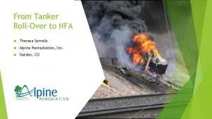 From Tanker RollOver to NFA Theresa Sorrells Alpine