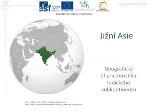 VY32INOVACE27 19 Jin Asie Geografick charakteristika Indickho subkontinentu