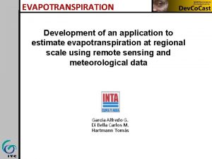 EVAPOTRANSPIRATION Development of an application to estimate evapotranspiration