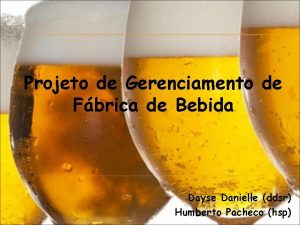 Projeto de Gerenciamento de Fbrica de Bebida Dayse