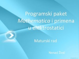 Programski paket Mathematica i primena u elektrostatici Maturski