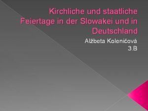 Kirchliche und staatliche Feiertage in der Slowakei und