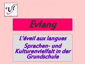 Evlang Lveil aux langues Sprachen und Kulturenvielfalt in
