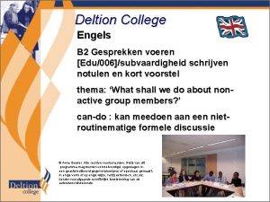 Deltion College Engels B 2 Gesprekken voeren Edu006subvaardigheid