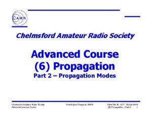 Chelmsford Amateur Radio Society Advanced Course 6 Propagation