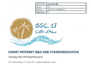 Document No GSC1418007 Source TTA Contact Taesang Choi